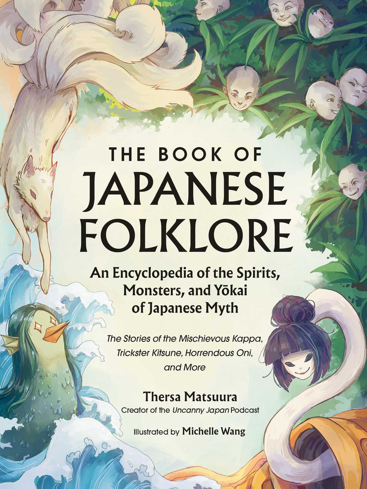 The Book Of Japanese Folklore: An Encyclopedia Of The Spirits, Monsters, And Yokai Of Japanese Myth: The Stories Of The Mischievous Kappa, Tricks - Books - Image - Pop Weasel