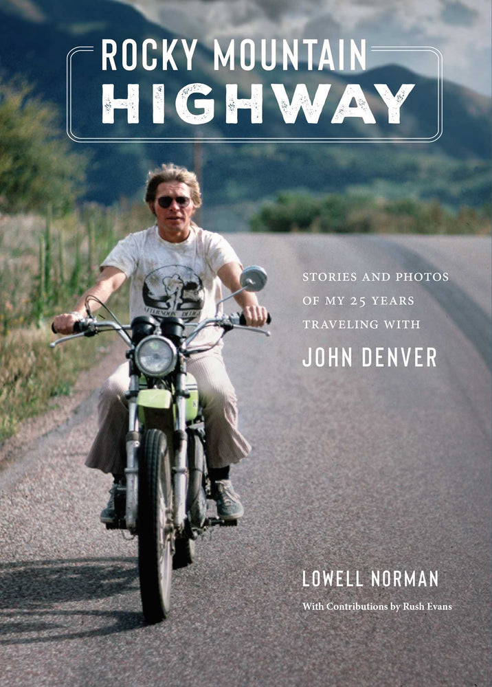 Rocky Mountain Highway: Stories And Photos Of My 25 Years Traveling With John Denver - Books - Image - Pop Weasel