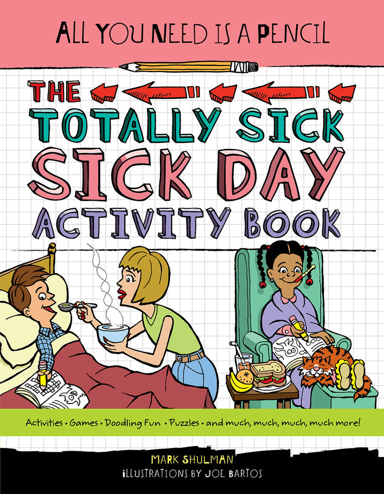 All You Need Is a Pencil: The Totally Sick Sick-Day Activity Book image - Children/Young Adult - Image - Pop Weasel