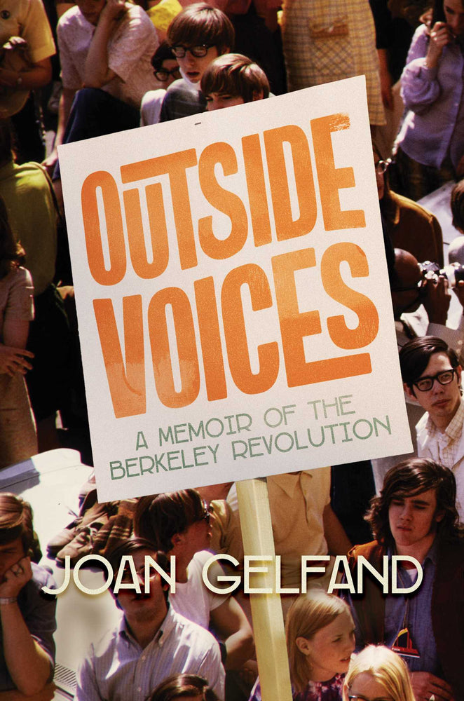 Outside Voices: A Memoir of the Berkeley Revolution - Books - Image - Pop Weasel