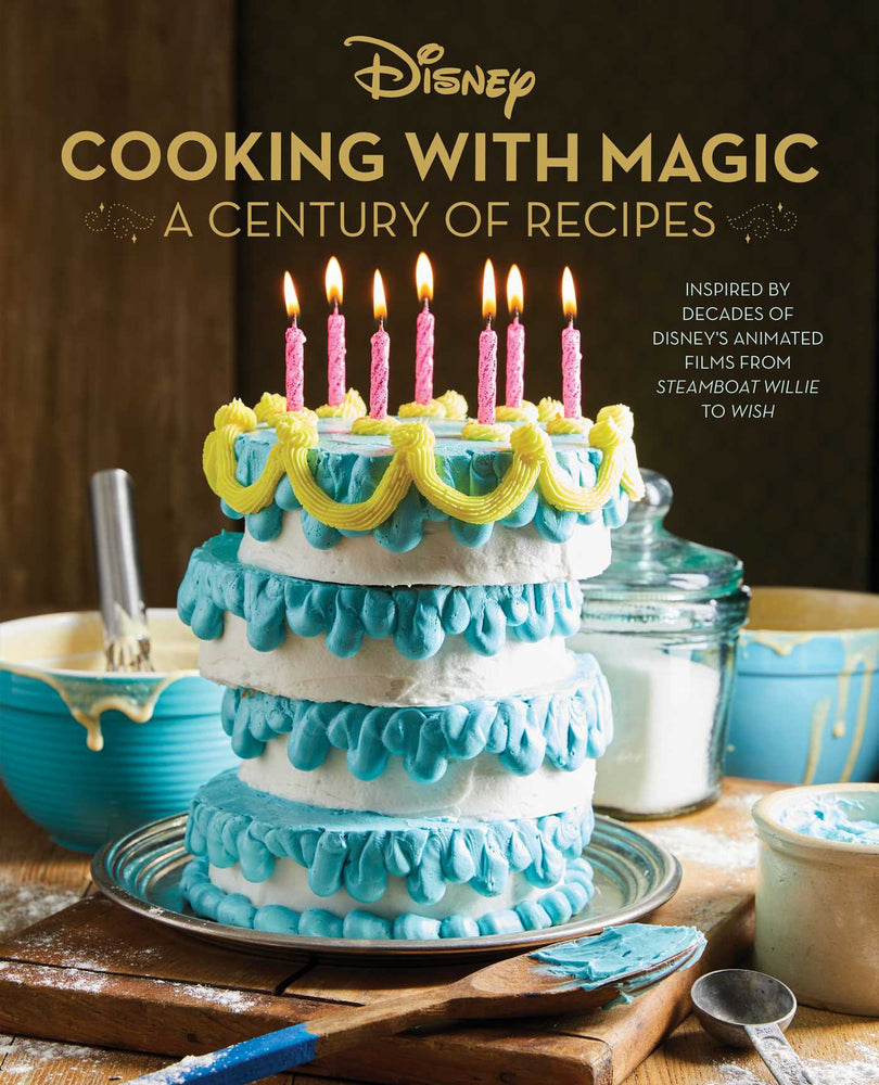 Disney: Cooking With Magic: A Century of Recipes: Inspired by Decades of Disney's Animated Films from Steamboat Willie to Wish - Books - Image - Pop Weasel