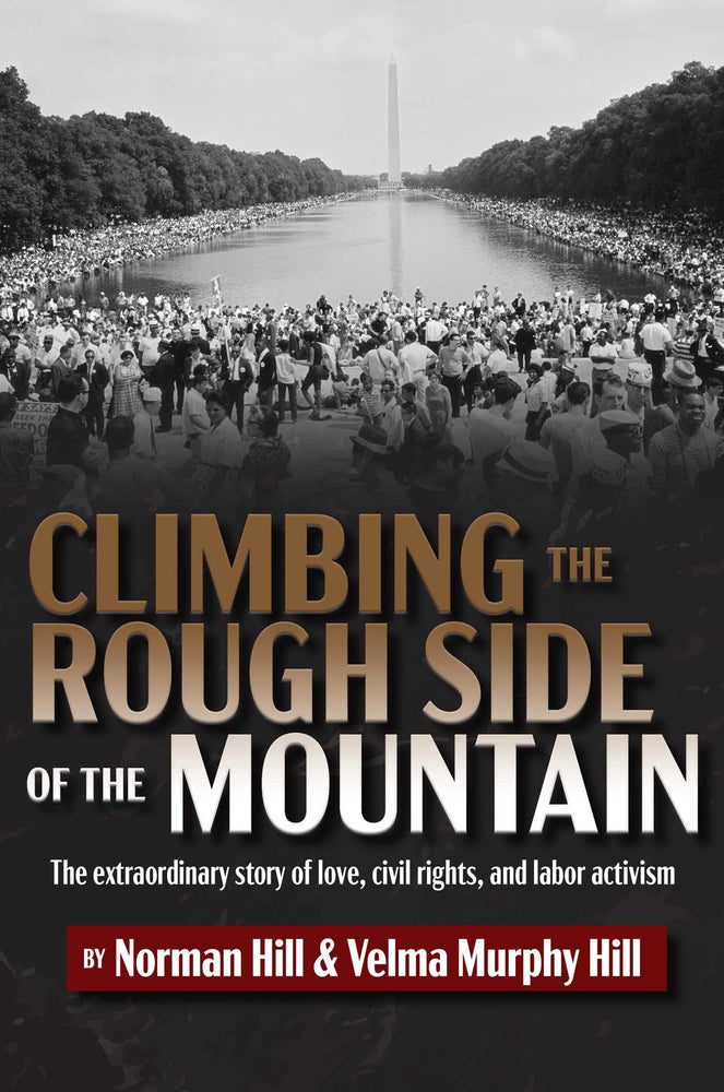 Climbing the Rough Side of the Mountain: The Extraordinary Story of Love, Civil Rights, and Labor Activism - Books - Image - Pop Weasel