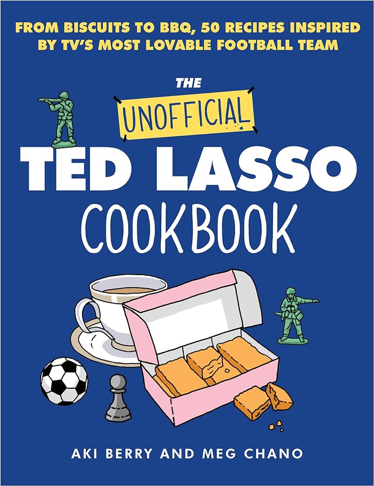 The Unofficial Ted Lasso Cookbook: From Biscuits to BBQ, 50 Recipes Inspired by TV's Most Lovable Football Team - Cookbook - Image - Pop Weasel