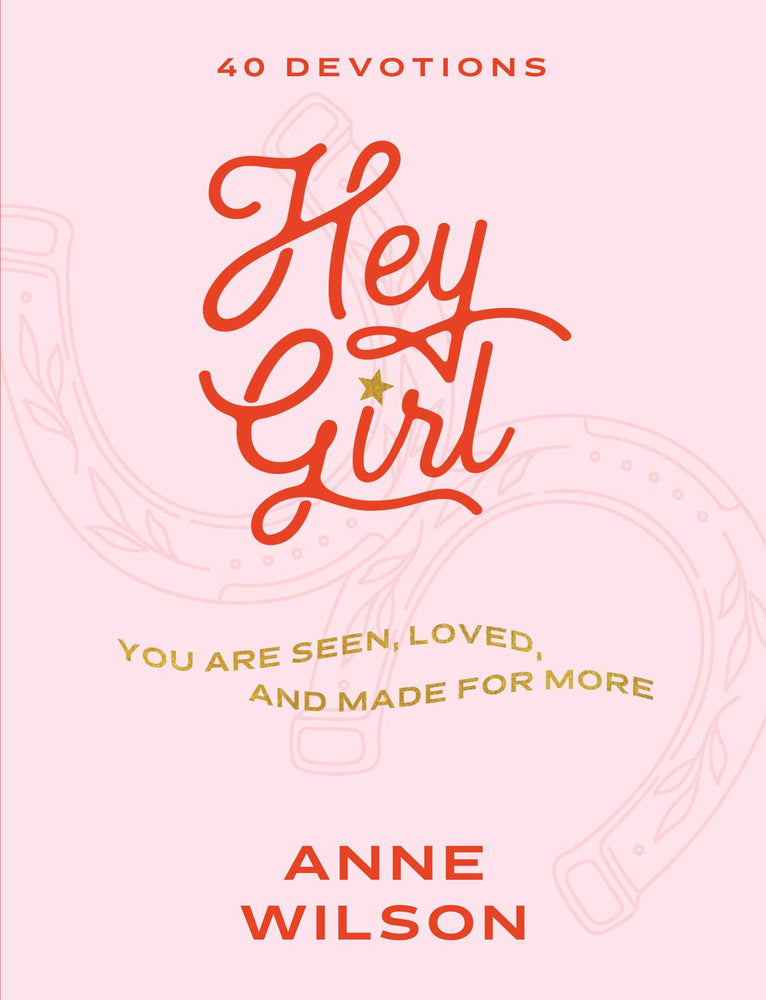 Hey Girl You Are Seen, Loved, and Made for More—40 Devotions image -  - Image - Pop Weasel