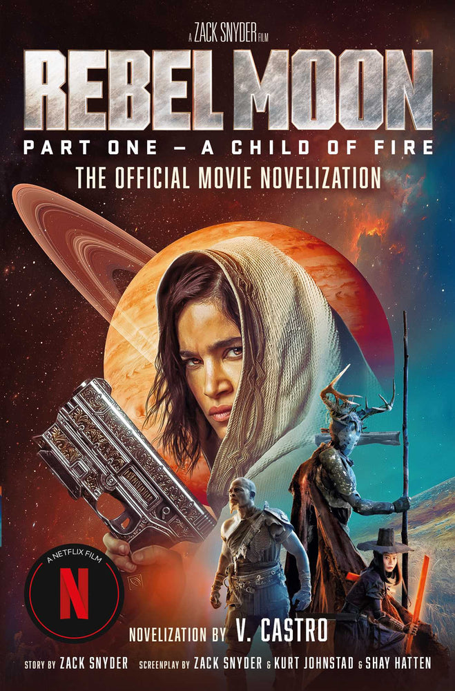 Rebel Moon Part One - A Child Of Fire: The Official Novelization - Books - Image - Pop Weasel