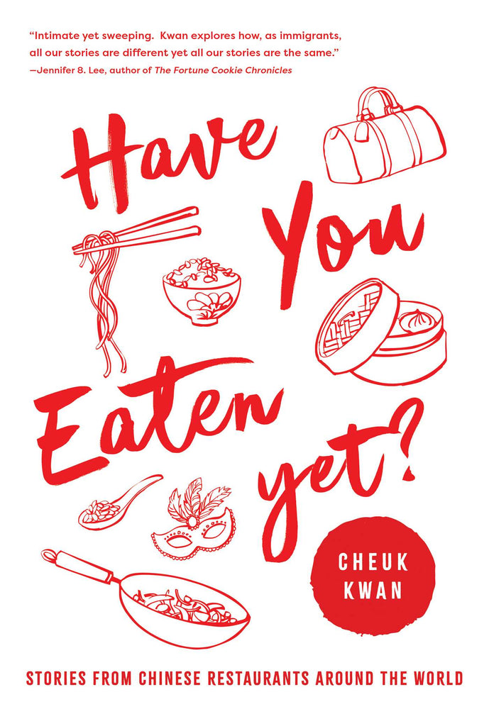 Have You Eaten Yet: Stories from Chinese Restaurants Around the World - Books - Image - Pop Weasel