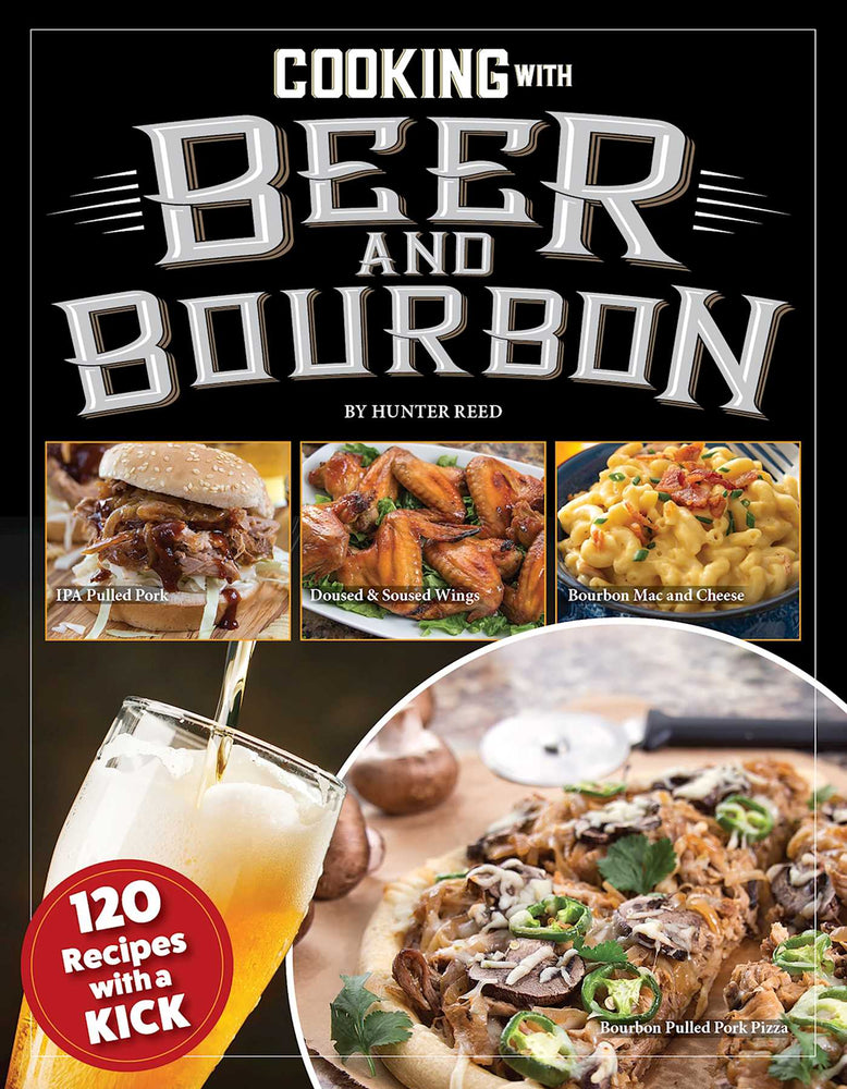 Cooking with Beer and Bourbon: 120 Recipes with a Kick - Books - Image - Pop Weasel