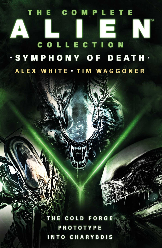 The Complete Alien Collection: Symphony Of Death (The Cold Forge, Prototype, Into Charybdis - Books - Image - Pop Weasel