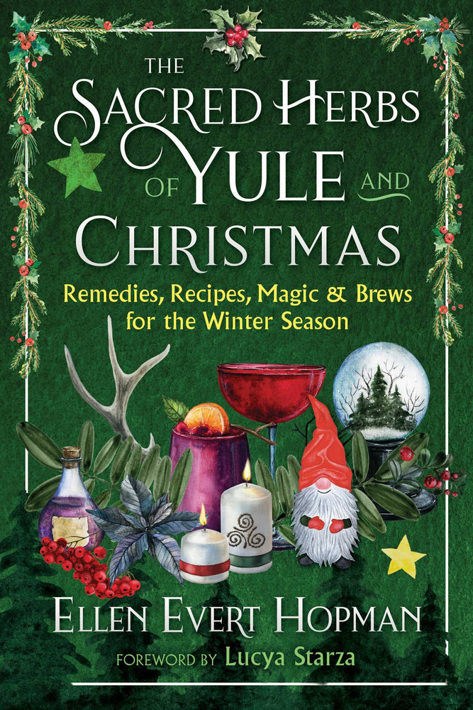 The Sacred Herbs of Yule and Christmas: Remedies, Recipes, Magic, and Brews for the Winter Season - Books - Image - Pop Weasel