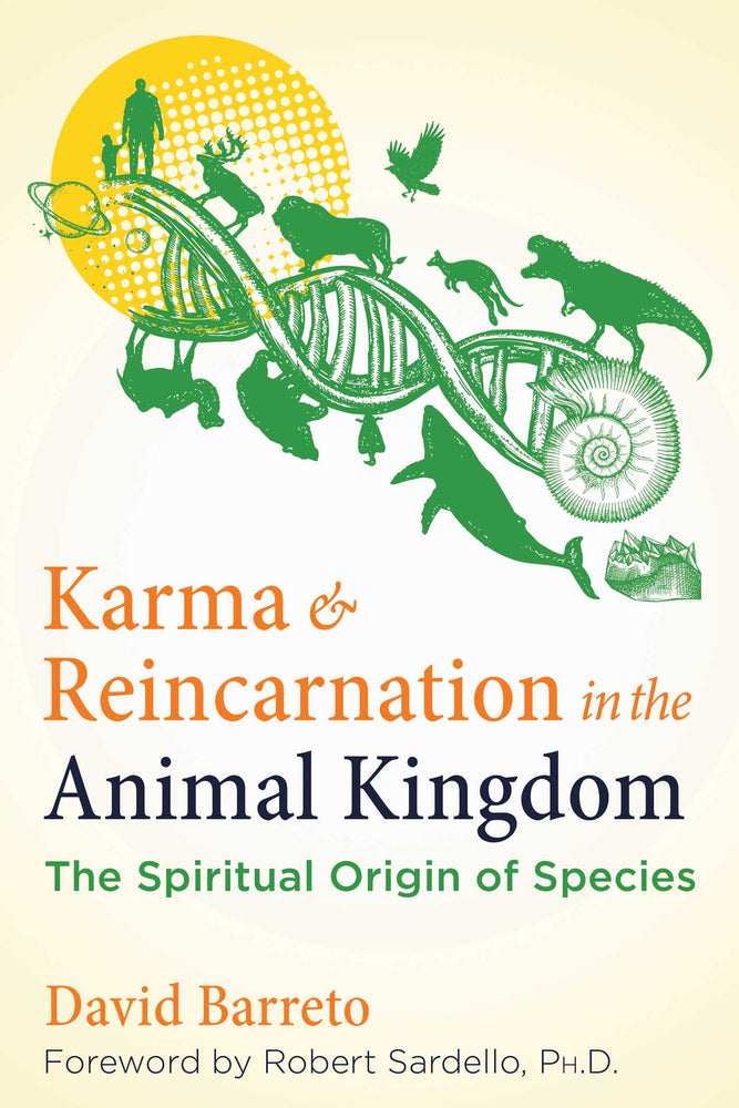 Karma and Reincarnation in the Animal Kingdom: The Spiritual Origin of Species - Books - Image - Pop Weasel