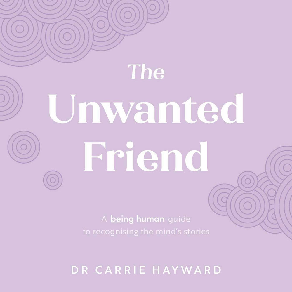 The Unwanted Friend: A Being Human guide to recognising the mind's stories - Books - Image - Pop Weasel