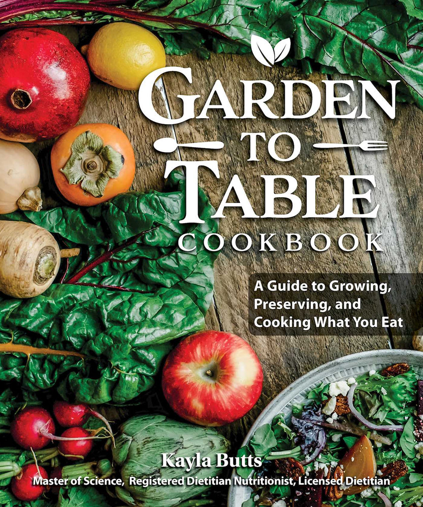 Garden to Table Cookbook: A Guide to Preserving and Cooking What You Grow - Books - Image - Pop Weasel
