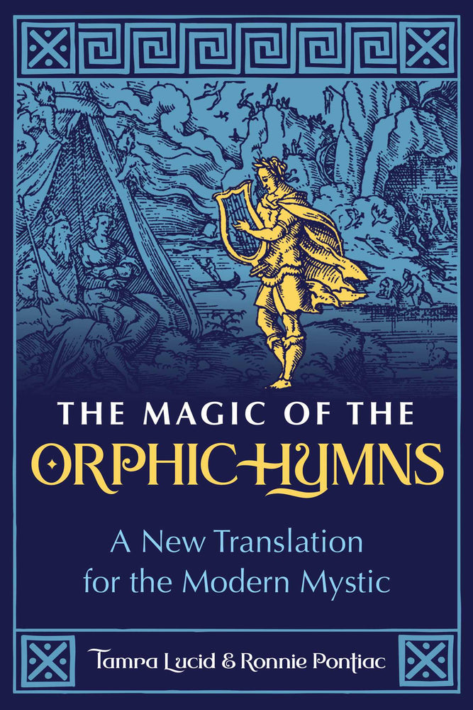 The Magic of the Orphic Hymns: A New Translation for the Modern Mystic - Books - Image - Pop Weasel
