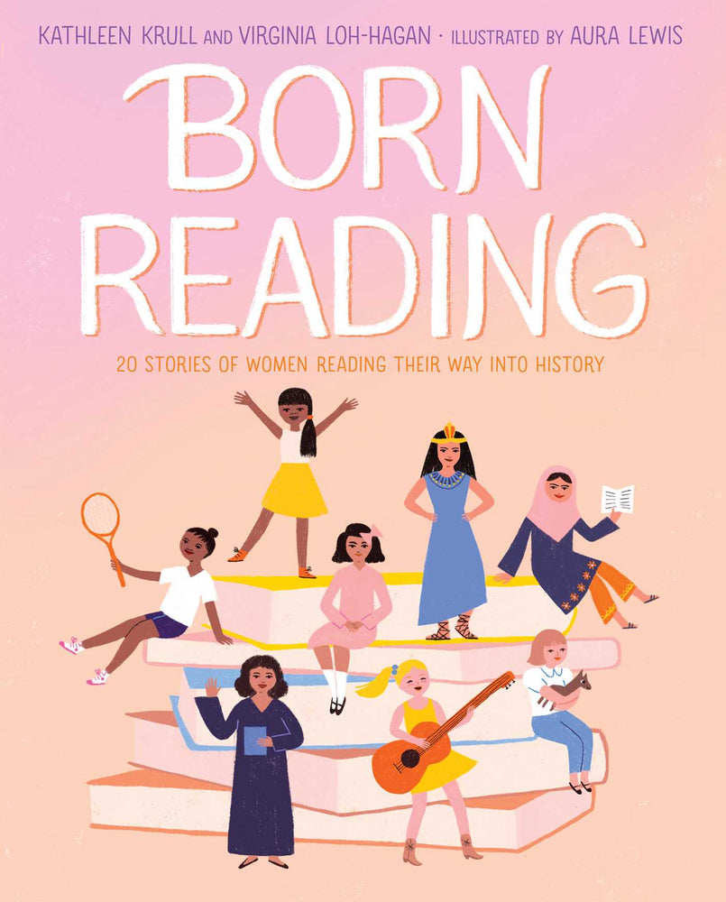 Born Reading: 20 Stories of Women Reading Their Way into History - Childrens Books - Image - Pop Weasel