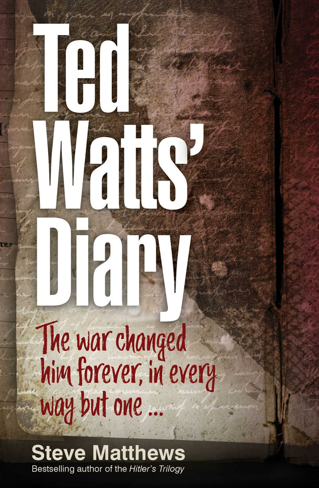 Ted Watts' Diary: The war changed him forever, in every way but one - Books - Image - Pop Weasel