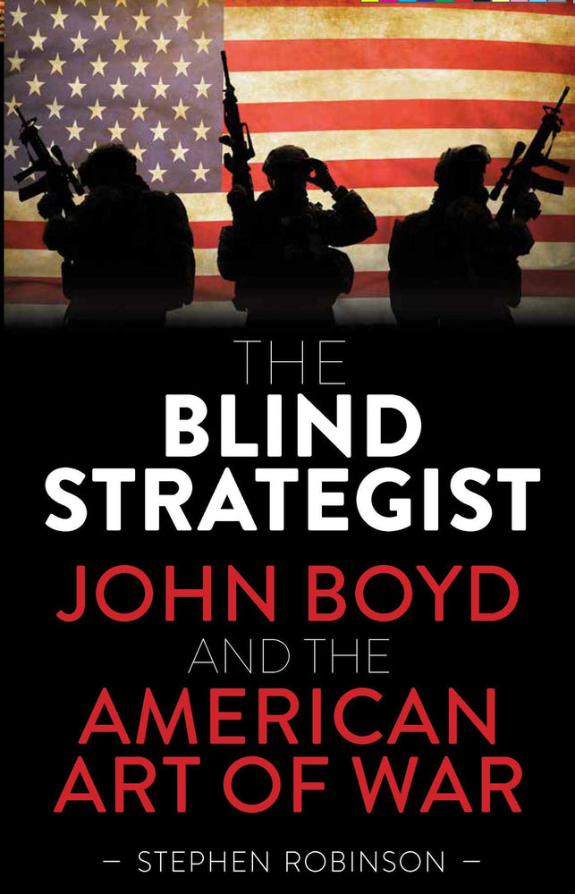 The Blind Strategist: John Boyd and the American Art of War - Books - Image - Pop Weasel