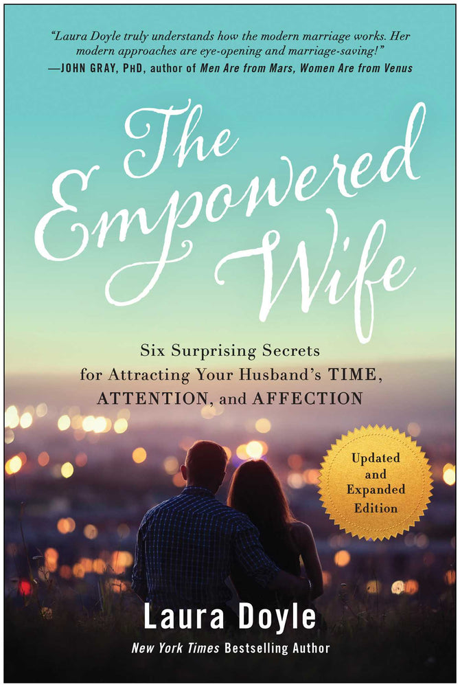 The Empowered Wife, Updated and Expanded Edition: Six Surprising Secrets for Attracting Your Husband's Time, Attention, and Affection - Books - Image - Pop Weasel