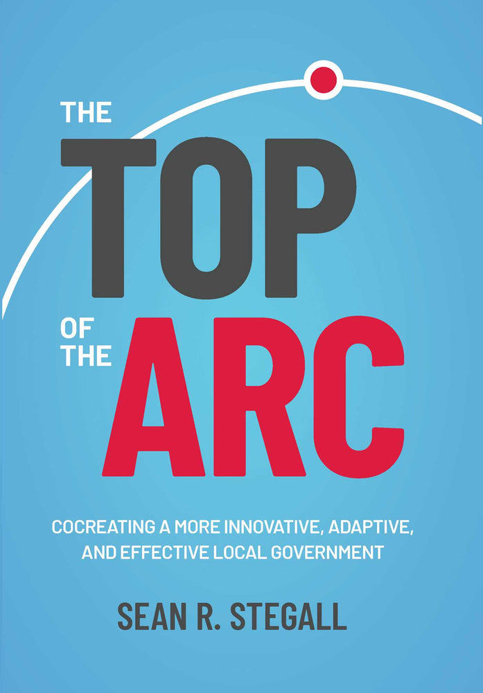 The Top of the Arc Cocreating a More Innovative, Adaptive, and Effective Local Government image - Non-Fiction - Image - Pop Weasel