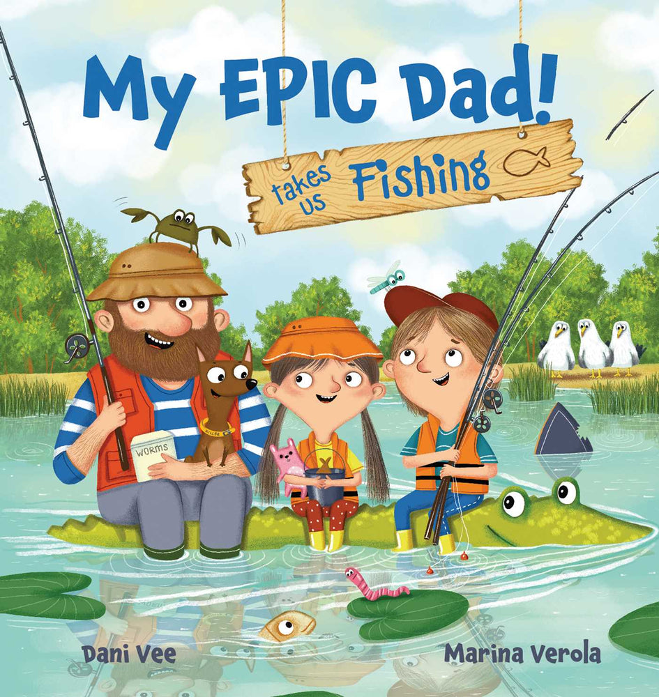 My EPIC Dad! Takes us Fishing - Childrens Books - Image - Pop Weasel