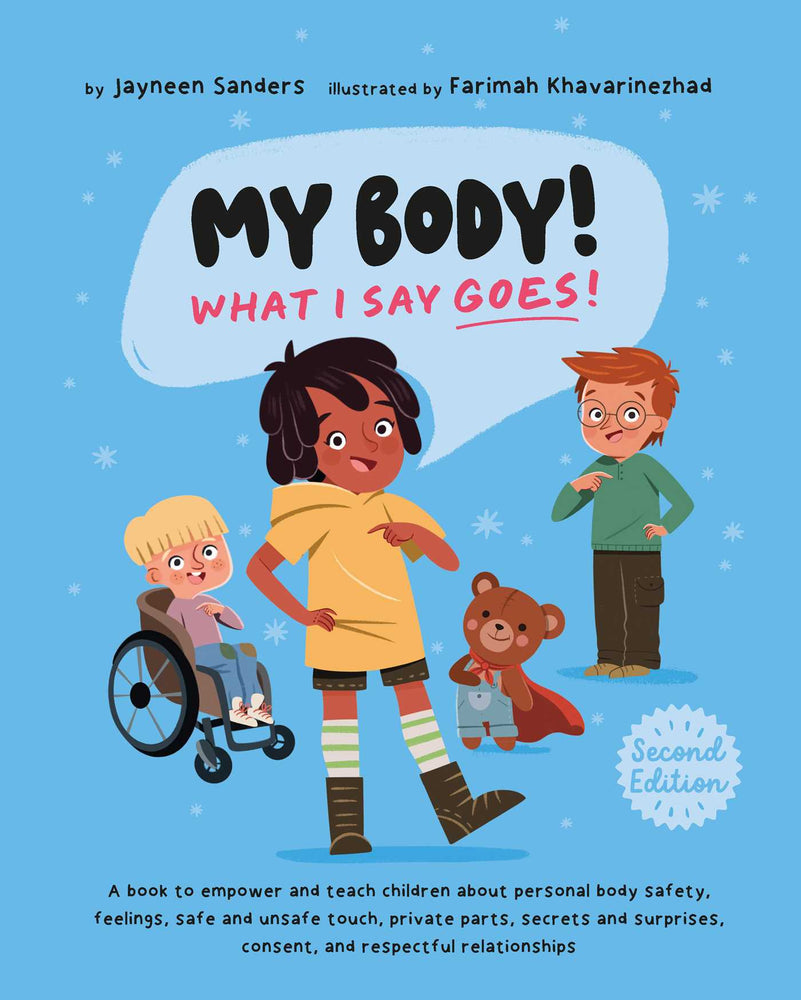 My Body! What I Say Goes! 2nd Edition: A book to empower and teach children about personal body safety, feelings, safe and unsafe touch, pr - Childrens Books - Image - Pop Weasel