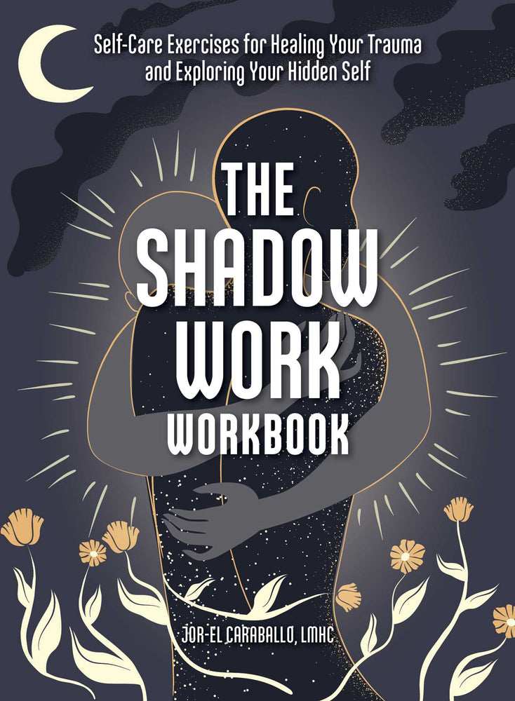 The Shadow Work Workbook: Self-Care Exercises for Healing Your Trauma and Exploring Your Hidden Self - Books - Image - Pop Weasel