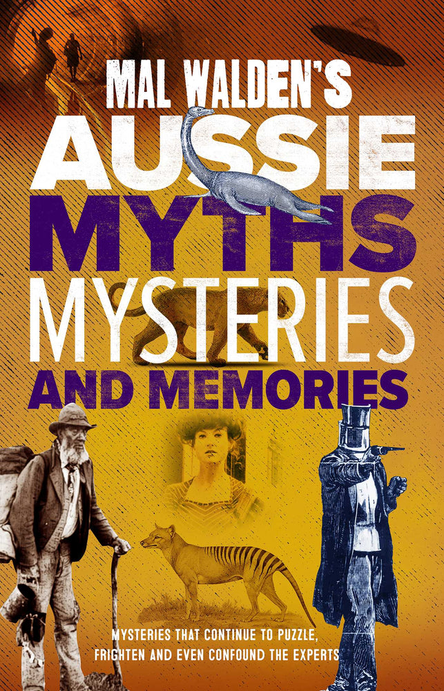 Mal Walden's Aussie Myths, Mysteries and Memories - Books - Image - Pop Weasel