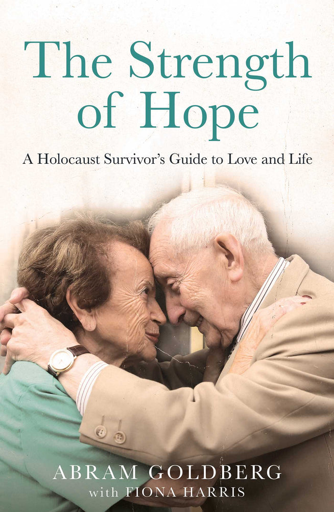The Strength of Hope: A Holocaust Survivor's Guide to Love and Life - Books - Image - Pop Weasel