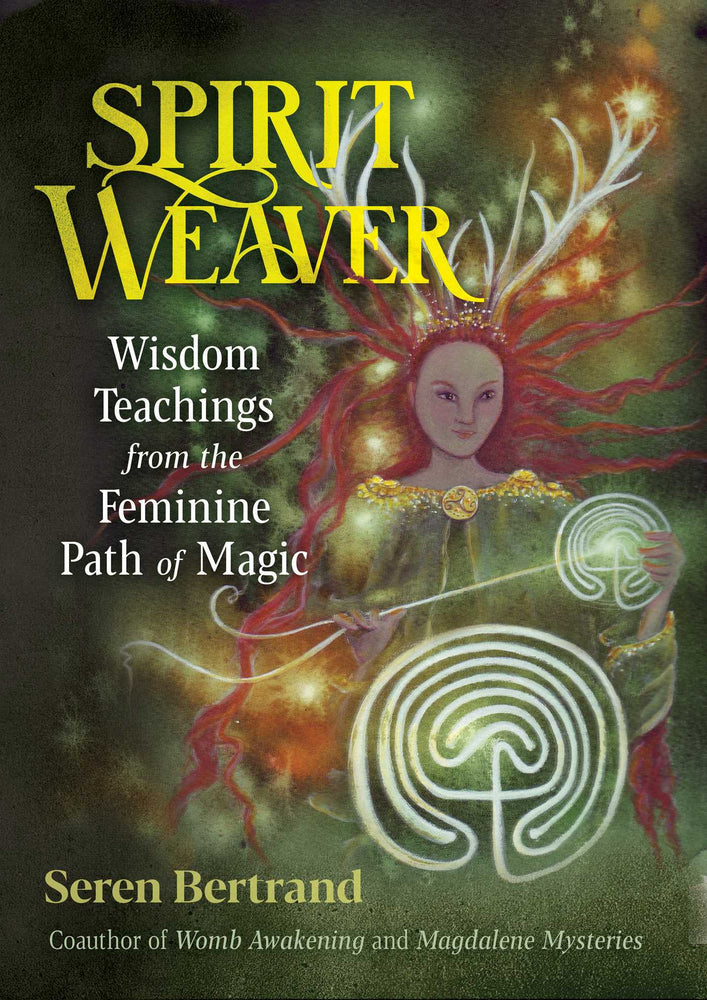 Spirit Weaver: Wisdom Teachings from the Feminine Path of Magic - Books - Image - Pop Weasel