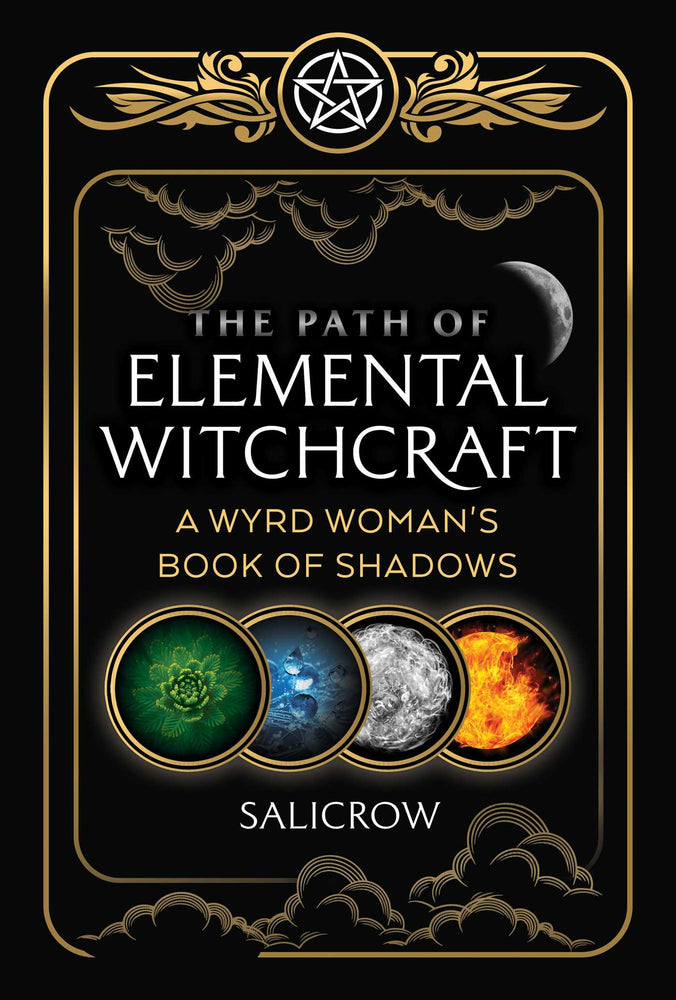 The Path of Elemental Witchcraft: A Wyrd Woman's Book of Shadows - Books - Image - Pop Weasel