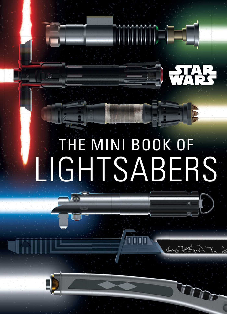 Star Wars: The Mini Book of Lightsabers: (Lightsaber Collection, Lightsaber Guide, Gifts for Star Wars fans) - Books - Image - Pop Weasel