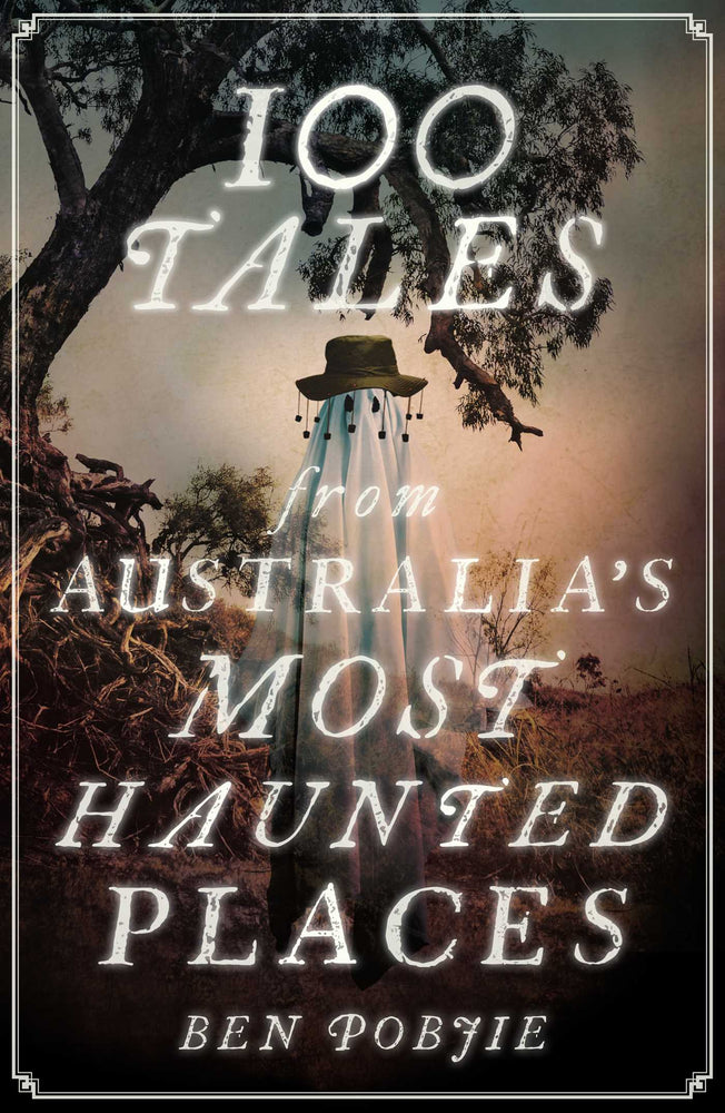 100 Tales from Australia's Most Haunted Places - Books - Image - Pop Weasel
