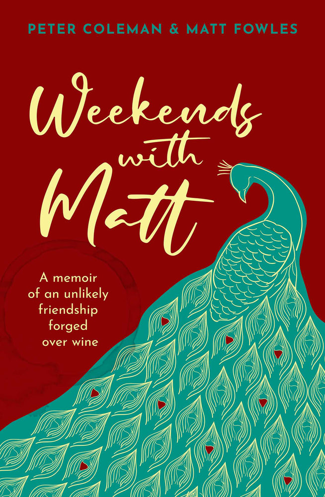 Weekends with Matt: A memoir of an unlikely friendship forged over wine - Books - Image - Pop Weasel
