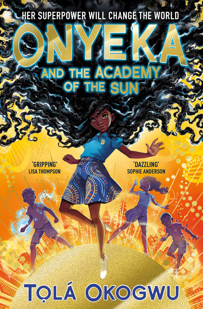 Onyeka and the Academy of the Sun: A superhero adventure perfect for Marvel and DC fans! - Childrens Books - Image - Pop Weasel