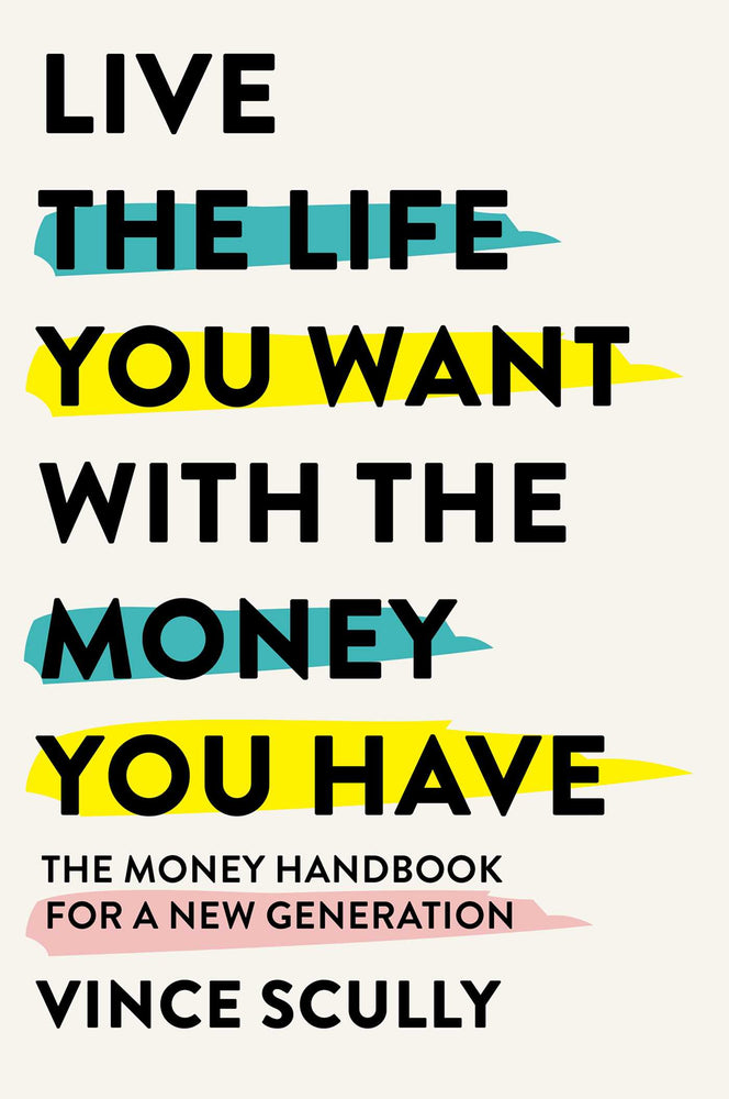 Live the Life You Want With the Money You Have: The money handbook for a new generation - Books - Image - Pop Weasel