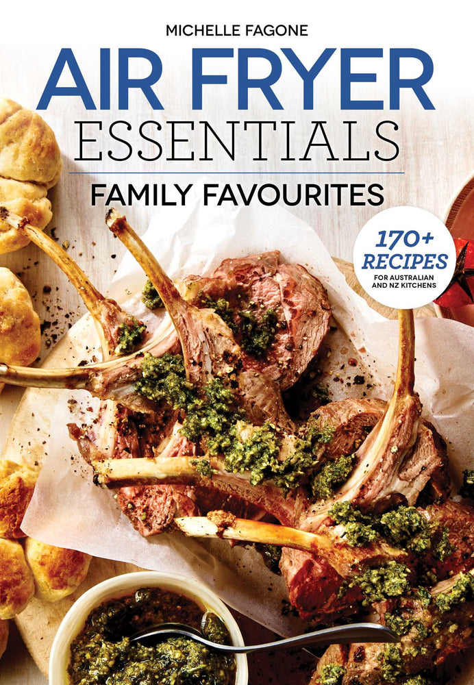 Air Fryer Essentials: Family Favourites: 170+ recipes for Australian and NZ kitchens - Books - Image - Pop Weasel