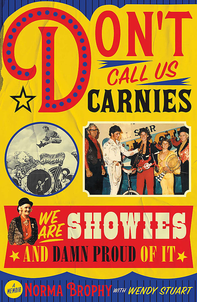 Don't Call Us Carnies: We are Showies and damn proud of it - Books - Image - Pop Weasel