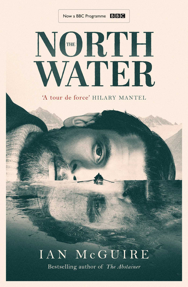 The North Water: Now a major BBC TV series starring Colin Farrell, Jack O'Connell and Stephen Graham - Books - Image - Pop Weasel