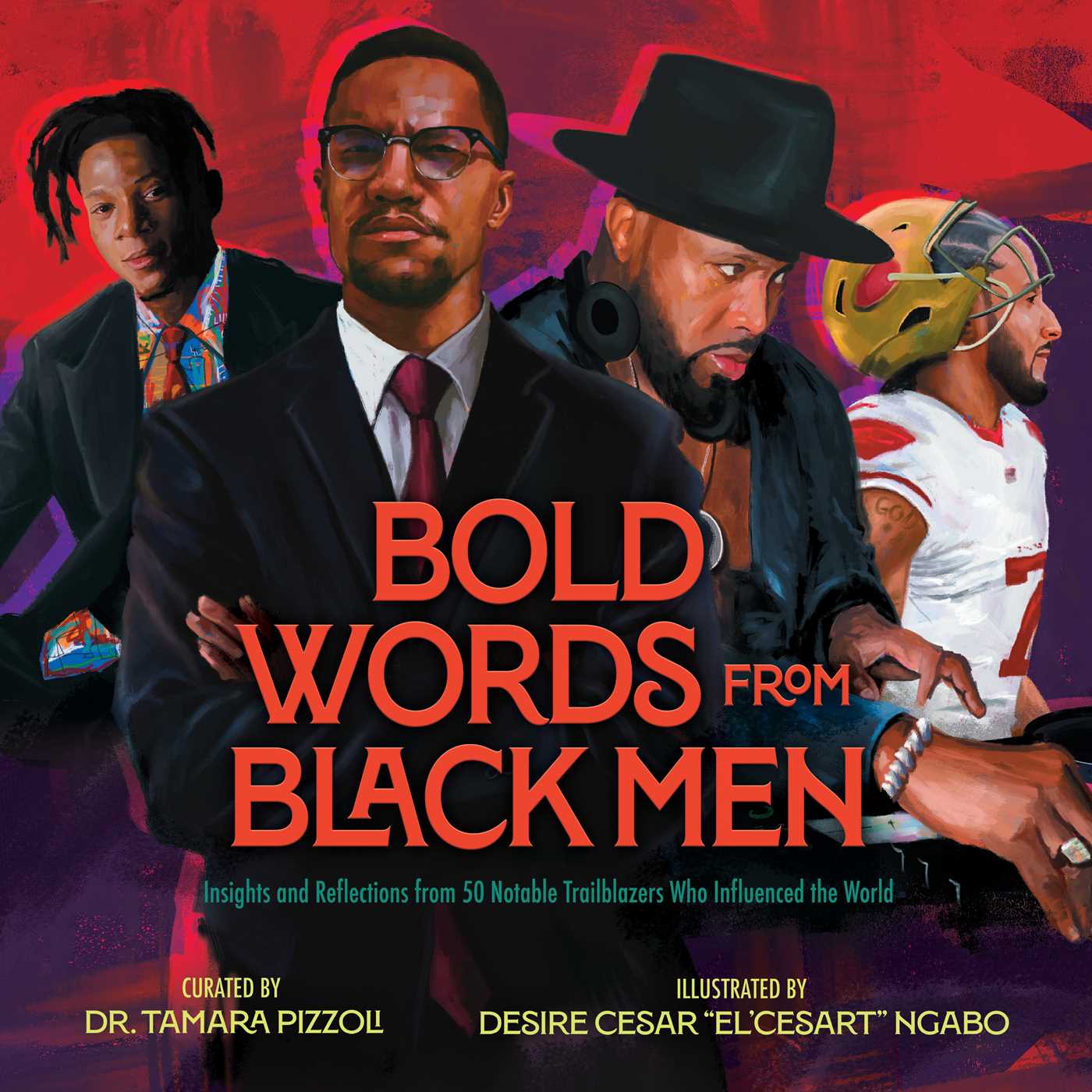 Bold Words from Black Men Insights and Reflections from 50 Notable Trailblazers Who Influenced the World image