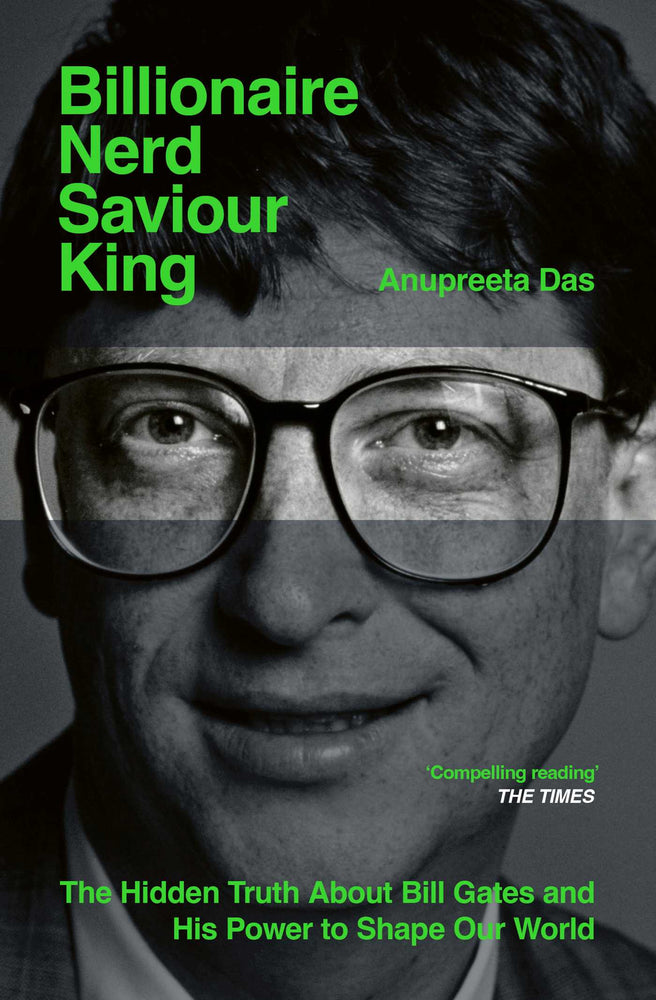 Billionaire, Nerd, Saviour, King The Hidden Truth About Bill Gates and His Power to Shape Our World image - Non-Fiction - Image - Pop Weasel