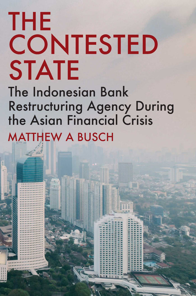 The Contested State The Indonesian Bank Restructuring Agency during the Asian Financial Crisis image - Non-Fiction - Image - Pop Weasel