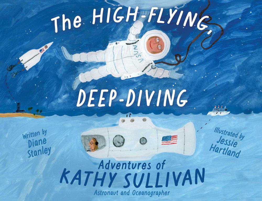 The High-Flying, Deep-Diving Adventures of Kathy Sullivan Astronaut and Oceanographer image - Non-Fiction - Image - Pop Weasel