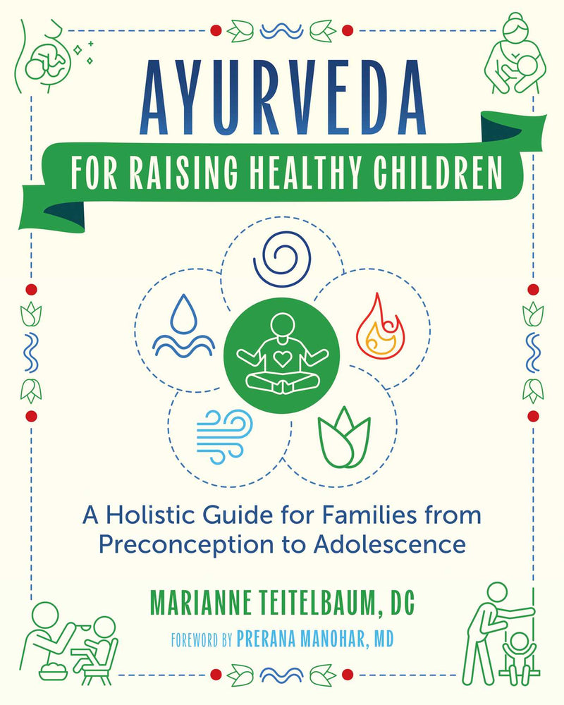 Ayurveda for Raising Healthy Children: A Holistic Guide for Families from Preconception to Adolescence - Books - Image - Pop Weasel