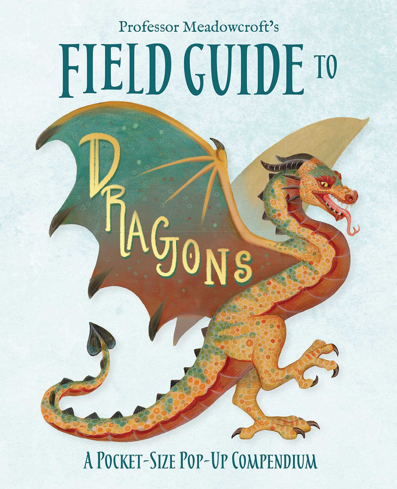 Professor Meadowcroft's Field Guide to Dragons: A Pocket-Size Pop-Up Compendium - Childrens Books - Image - Pop Weasel