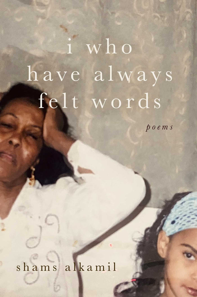 I Who Have Always Felt Words: Poems - Books - Image - Pop Weasel
