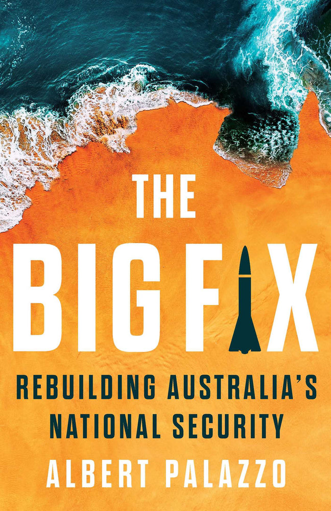 The Big Fix Rebuilding Australia's National Security image - Non-Fiction - Image - Pop Weasel