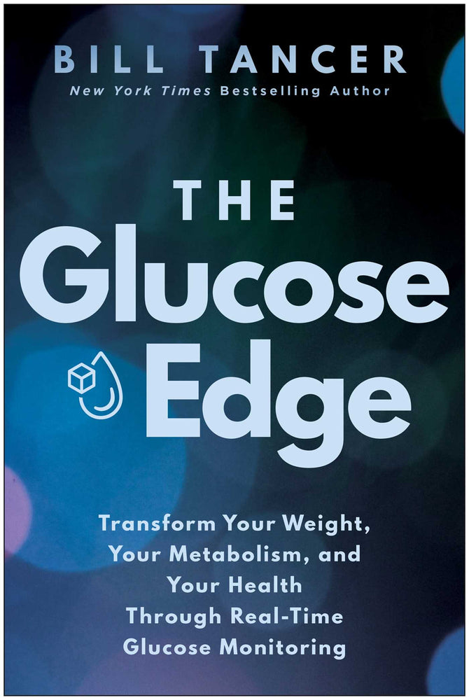 The Glucose Edge: Transform Your Weight, Your Metabolism, and Your Health Through Real-Time Glucose Monitoring - Books - Image - Pop Weasel