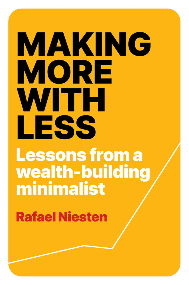 Making More With Less: Lessons From a Wealth-Building Minimalist - Books - Image - Pop Weasel