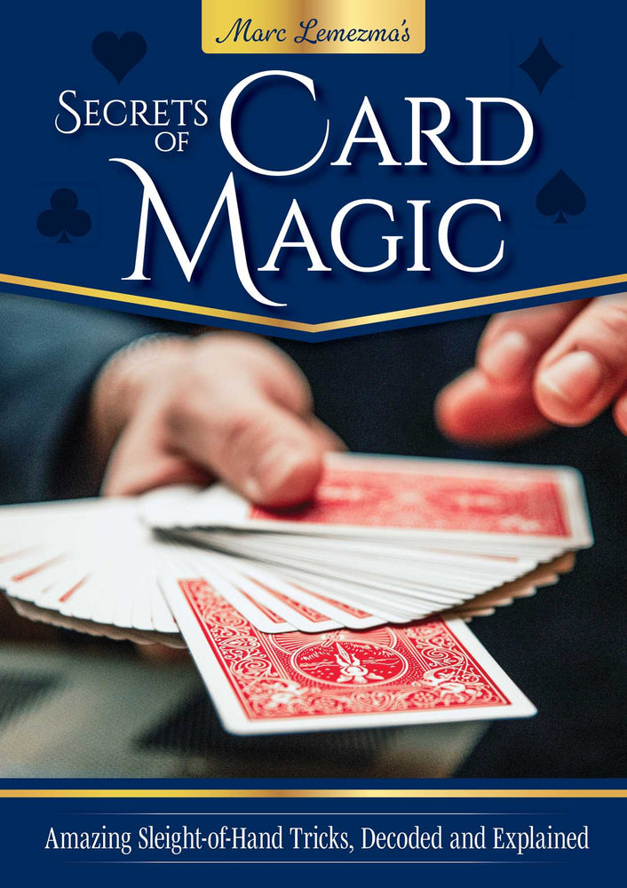 Secrets of Card Magic: Amazing Sleight-of-Hand Tricks, Decoded and Explained - Books - Image - Pop Weasel