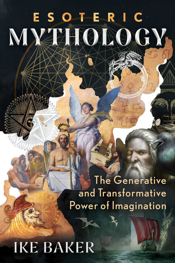 Esoteric Mythology: The Generative and Transformative Power of Imagination - Books - Image - Pop Weasel