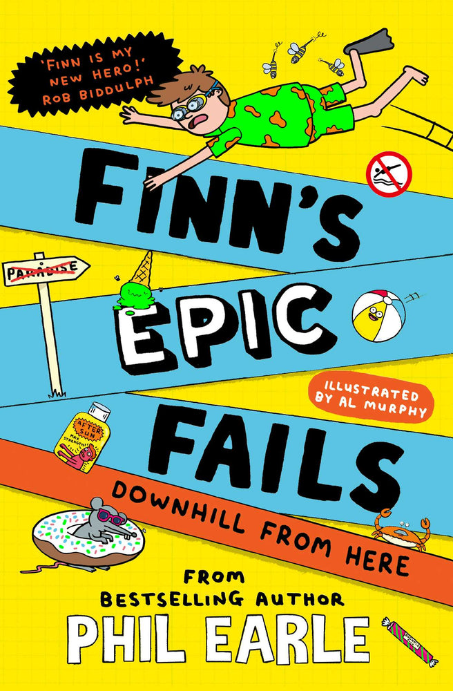 Finn's Epic Fails: Downhill from Here: The hilarious series packed with summer holiday fails, friendship, pranks and chaos! - Childrens Books - Image - Pop Weasel